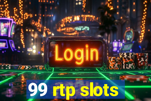 99 rtp slots